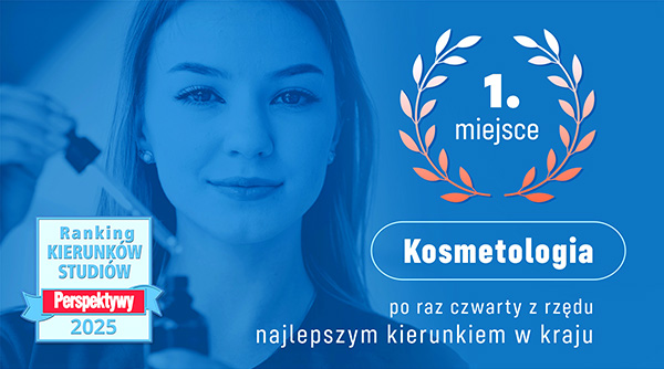 Po raz czwarty z rzędu kierunek kosmetologia prowadzony przez Uniwersytet Medyczny w Łodzi zdobył 1. miejsce w Rankingu kierunków studiów Perspektywy 2025